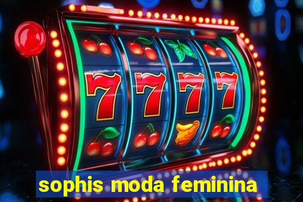 sophis moda feminina